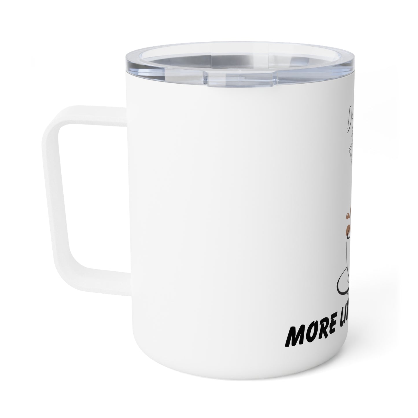 Insulated Coffee Mug, Decaf Not